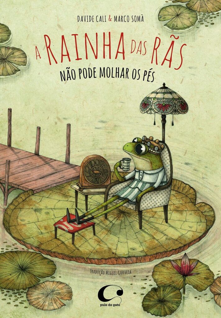 A rainha das rãs não pode molhar os pés, de Davide Cali